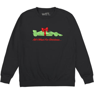 All I Want For Christmas Is Sweatshirt