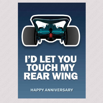 I'd Let you Touch My Rear Wing Anniversary Card