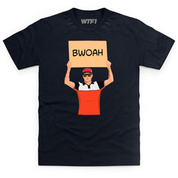 Bwoah? T Shirt