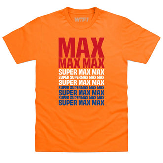 Max Max Max Super Max T Shirt